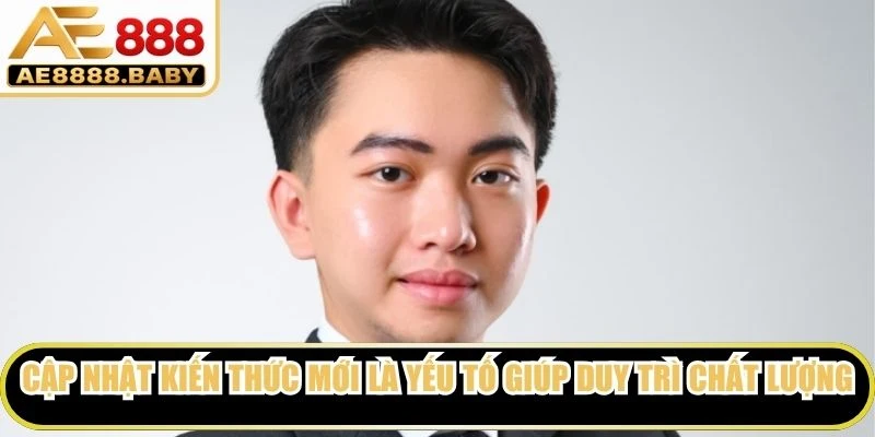 Cập nhật kiến thức mới là yếu tố giúp tác giả duy trì chất lượng nội dung
