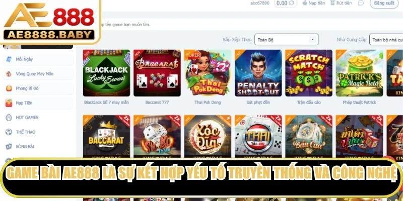 Game bài AE888 là sự kết hợp giữa yếu tố truyền thống và công nghệ hiện đại