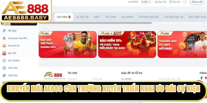 Khuyến mãi AE888 còn thường xuyên triển khai những ưu đãi theo sự kiện