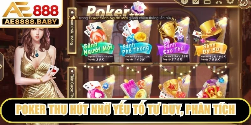 Poker trong game bài AE888 thu hút nhờ yếu tố tư duy, phân tích